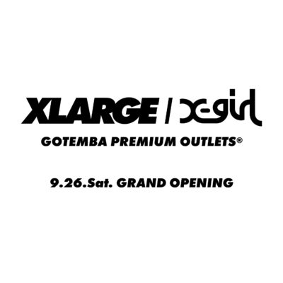 2026.9.26.Sat.　XLARGE/X-girl GOTEM… IMAGE